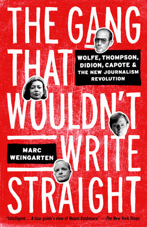 The Gang That Wouldn't Write Straight by Marc Weingarten