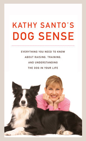 Kathy Santo's Dog Sense by Kathy Santo