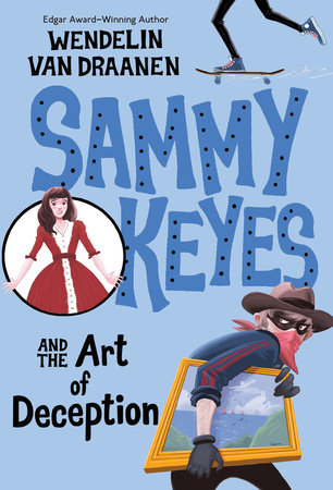 Sammy Keyes and the Art of Deception by Wendelin Van Draanen