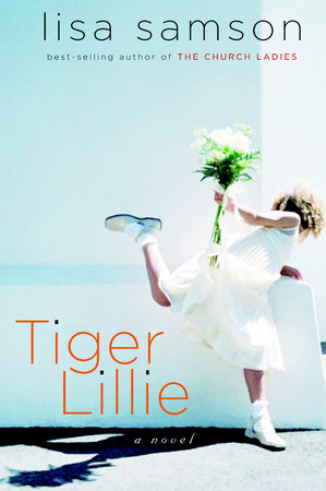 Tiger Lillie by Lisa Samson