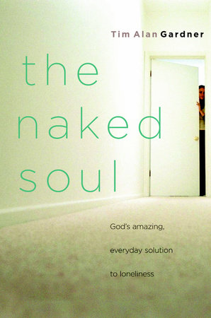 The Naked Soul by Tim Alan Gardner