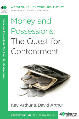 Money and Possessions by Kay Arthur and David Arthur