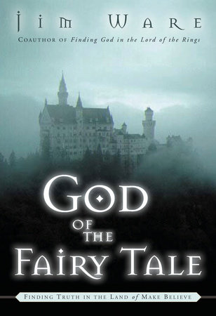 The God of the Fairy Tale by Jim Ware