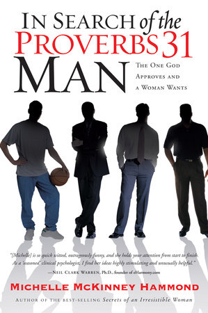 In Search of the Proverbs 31 Man by Michelle McKinney Hammond