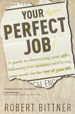 Your Perfect Job by Robert Bittner