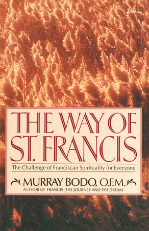 The Way of St. Francis by Murray Bodo