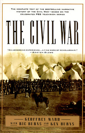 The Civil War by Geoffrey C. Ward and Kenneth Burns