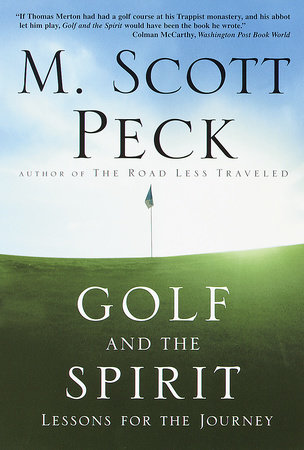 Golf and the Spirit by M. Scott Peck