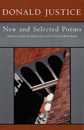 New and Selected Poems of Donald Justice by Donald Justice