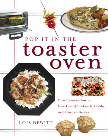 Pop It in the Toaster Oven by Lois Dewitt