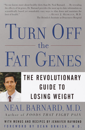 Turn Off the Fat Genes by Neal Barnard, MD