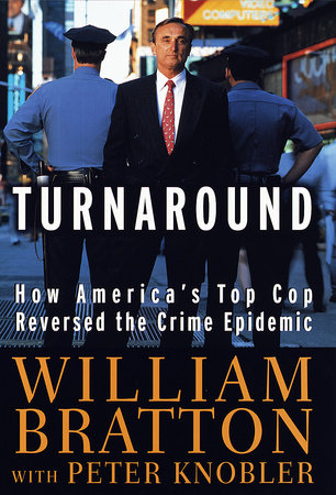 Turnaround by William Bratton and Peter Knobler