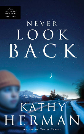 Never Look Back by Kathy Herman
