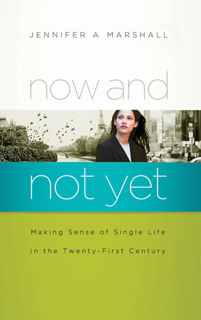 Now and Not Yet by Jennifer Marshall