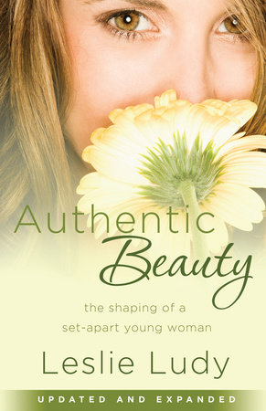 Authentic Beauty by Leslie Ludy