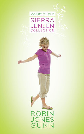 Sierra Jensen Collection, Vol 4 by Robin Jones Gunn