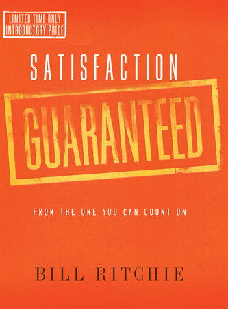 Satisfaction Guaranteed by Bill Ritchie