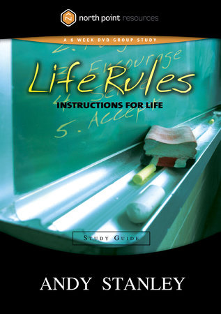 Life Rules Study Guide by Andy Stanley