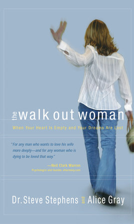 The Walk Out Woman by Dr. Steve Stephens and Alice Gray