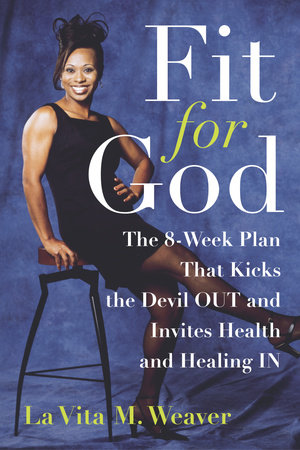 Fit for God by La Vita M. Weaver
