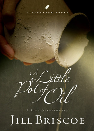 A Little Pot of Oil by Jill Briscoe