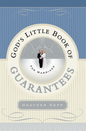 God's Little Book of Guarantees for Marriage by Heather Kopp