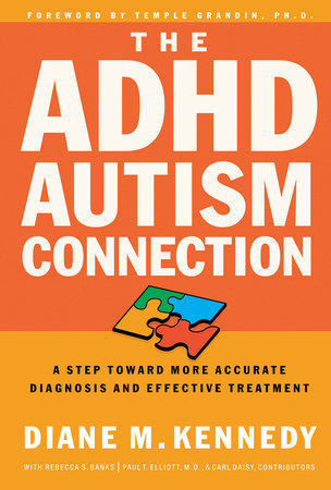 The ADHD-Autism Connection by Diane Kennedy