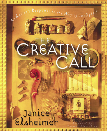 The Creative Call by Janice Elsheimer