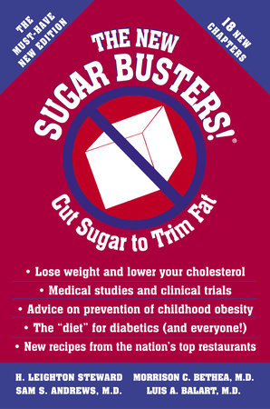 The New Sugar Busters! by H. Leighton Steward, Morrison Bethea, M.D., Sam Andrews, M.D. and Luis Balart, M.D.