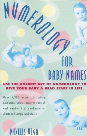 Numerology for Baby Names by Phyllis Vega