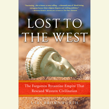 Lost to the West by Lars Brownworth