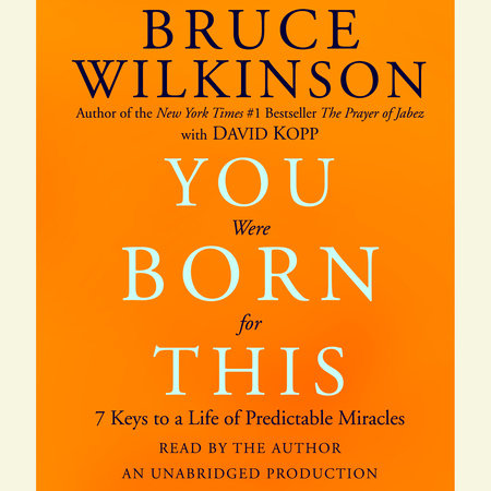 You Were Born for This by Bruce Wilkinson