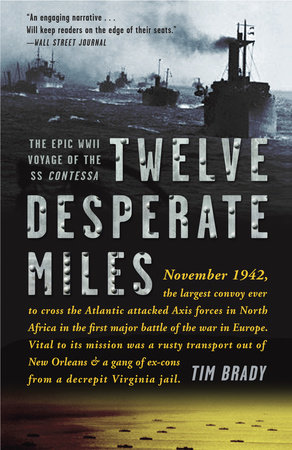 Twelve Desperate Miles by Tim Brady