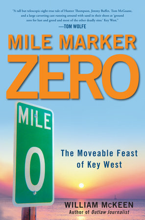 Mile Marker Zero by William McKeen