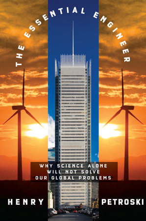 The Essential Engineer by Henry Petroski