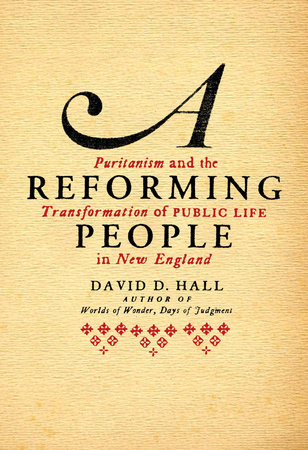 A Reforming People by David D. Hall