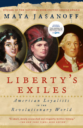 Liberty's Exiles by Maya Jasanoff