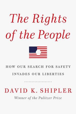 The Rights of the People by David K. Shipler
