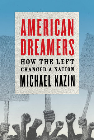 American Dreamers by Michael Kazin