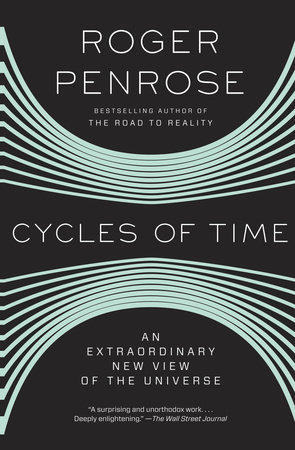Cycles of Time by Roger Penrose