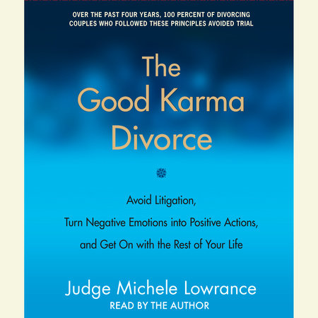 The Good Karma Divorce by Judge Michele F. Lowrance