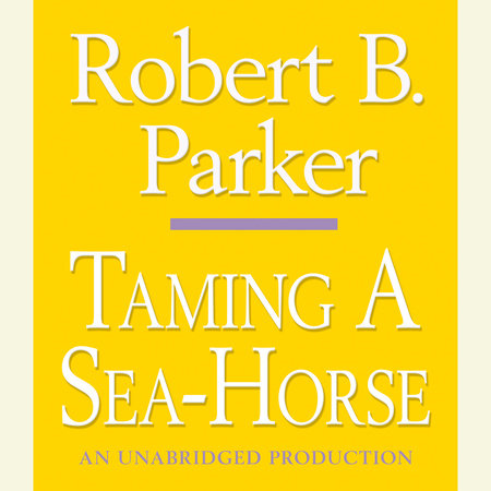 Taming a Seahorse by Robert B. Parker