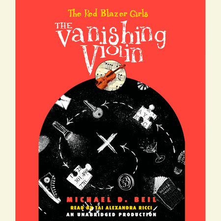 The Red Blazer Girls: The Vanishing Violin by Michael D. Beil