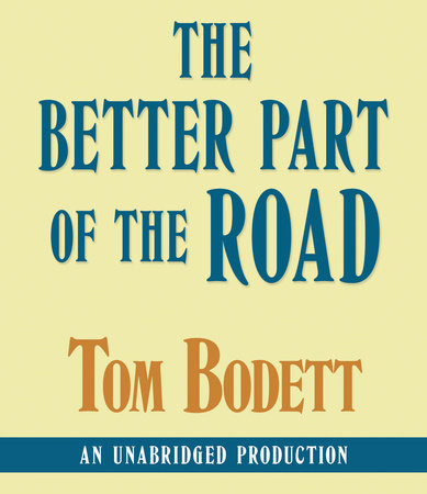 The Better Part of the Road by Tom Bodett