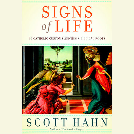Signs of Life by Scott Hahn