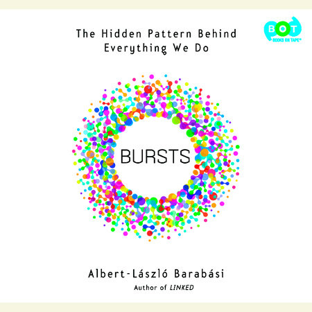 Bursts by Albert-Laszlo Barabasi