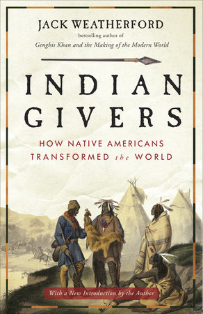 Indian Givers by Jack Weatherford