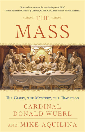 The Mass by Cardinal Donald Wuerl and Mike Aquilina