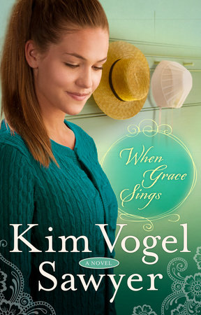 When Grace Sings by Kim Vogel Sawyer