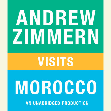 Andrew Zimmern visits Morocco by Andrew Zimmern